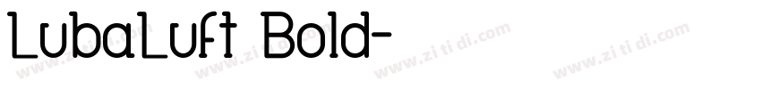 LubaLuft Bold字体转换